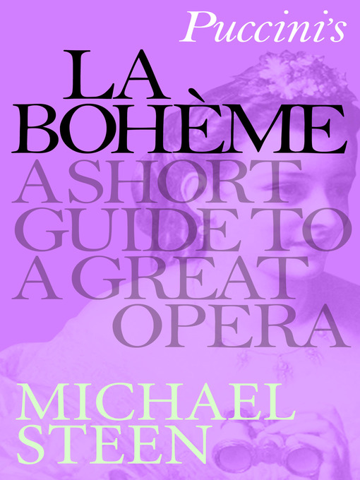 Title details for Puccini's La Bohème by Michael Steen - Available